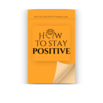 How to Stay Positive